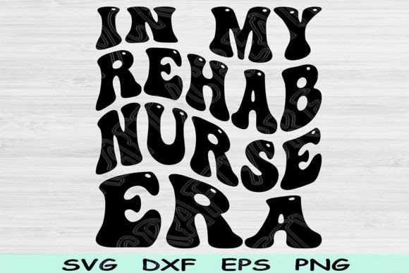In My Rehab Nurse Era: Graphics for Crafts