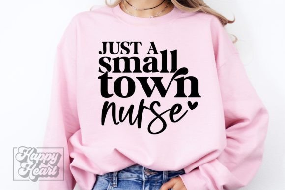 Just a Small Town Nurse SVG PNG for Crafts and Graphics