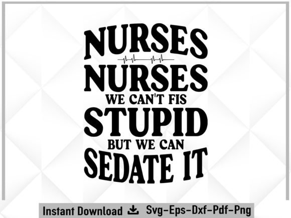 Nurse Life SVG: Graphics for Crafts