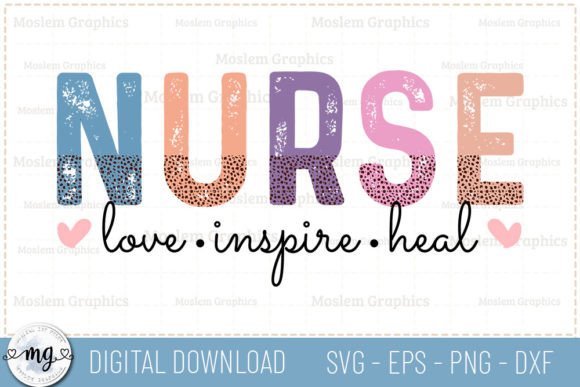Nurse Love Inspire Heal: Retro Graphics for Crafts