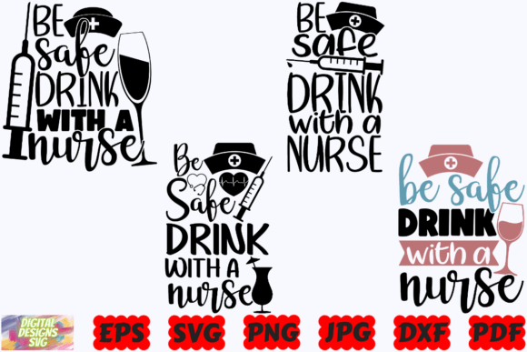 Reviewing Be Safe Drink with a Nurse SVG for Embroidery