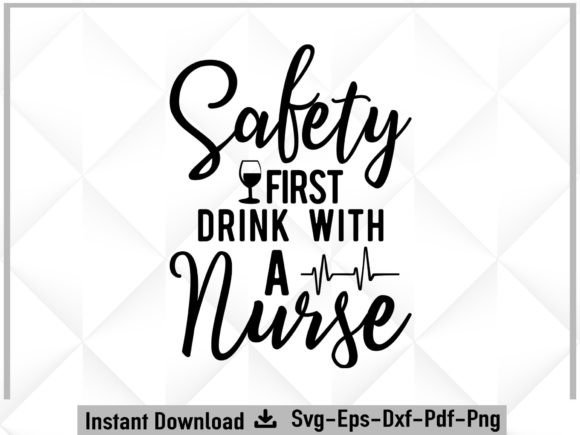 Safety First Nurse SVG: Graphics for Crafts